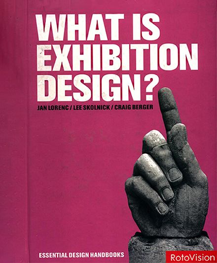 کتاب طراحی نمایشگاه چیست؟ (What is Exhibition Design) نوشته لی اسکلنیک ( Lee Skolnick )